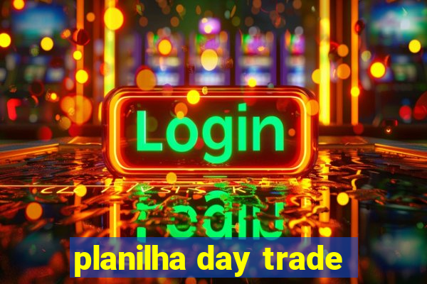 planilha day trade